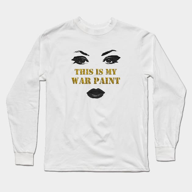 This is my war paint Long Sleeve T-Shirt by gillianembers